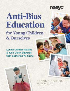 Cover of Anti-Bias Education for Young Children and Ourselves, Second Edition